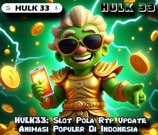 HULK33: Slot Pola Rtp Update Animasi Populer Di Indonesia